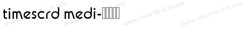 timescrd medi字体转换